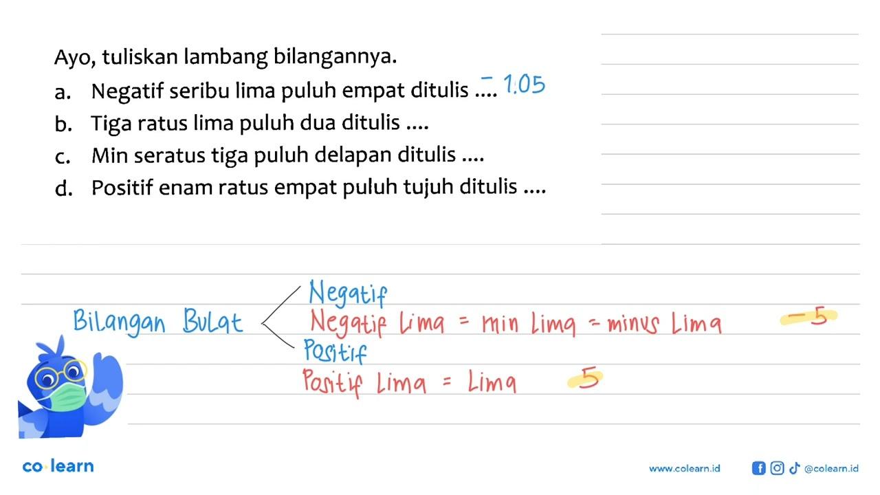 Ayo, tuliskan lambang bilangannya. a. Negatif seribu lima