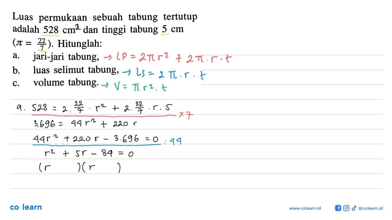 Luas permukaan sebuah tabung tertutup adalah 528 cm^3 dan