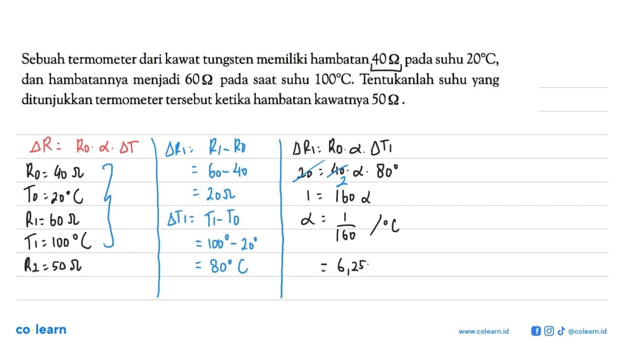 Sebuah termometer dari kawat tungsten memiliki hambatan 40