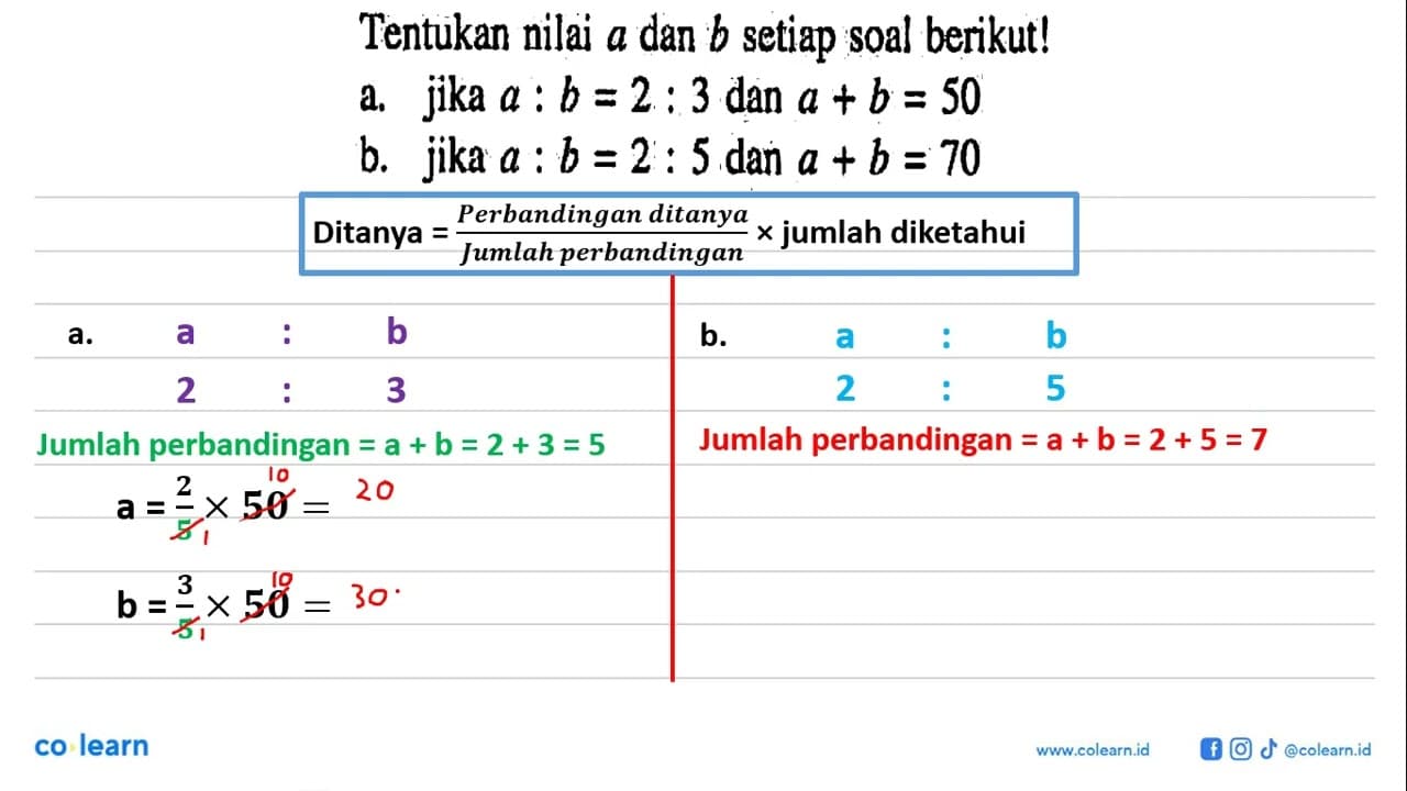 Tentukan nilai a dan b setiap soal berikut! a. jika a:b=2:3