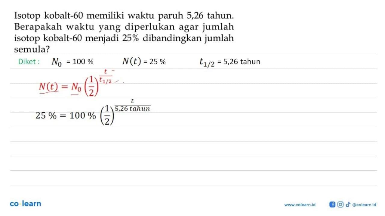 Isotop kobalt-60 memiliki waktu paruh 5,26 tahun. Berapakah