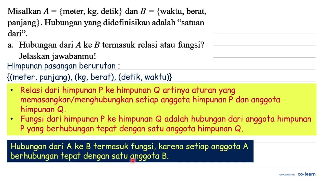 Misalkan A={ meter, k g , detik } dan B={ waktu, berat,