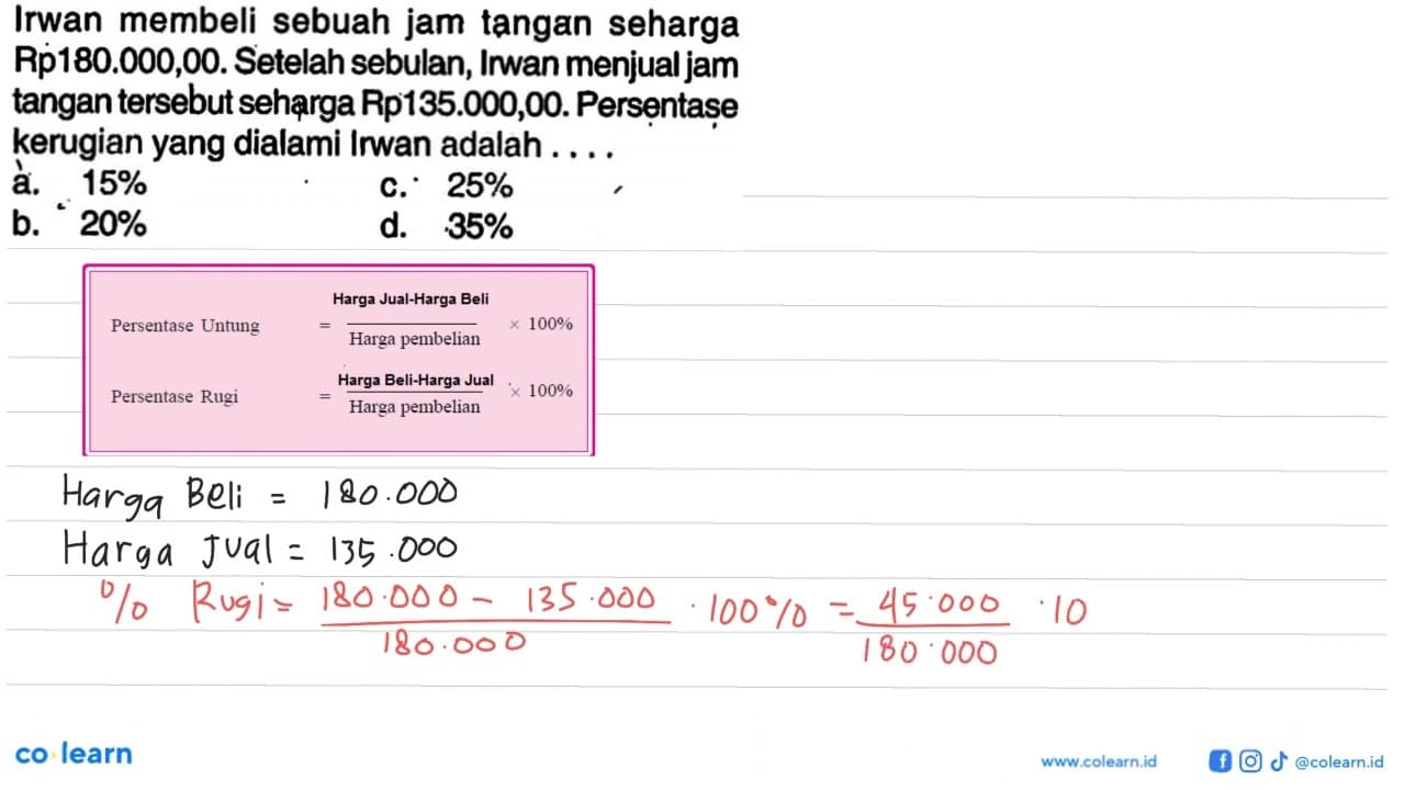 Irwan membeli sebuah jam tangan seharga Rp180.000,00.