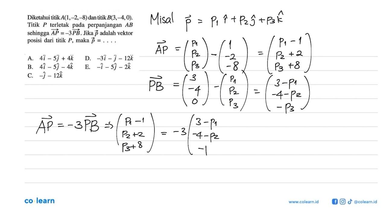 Diketahui titik A(1,-2,-8) dan titik B(3,-4,0). Titik P