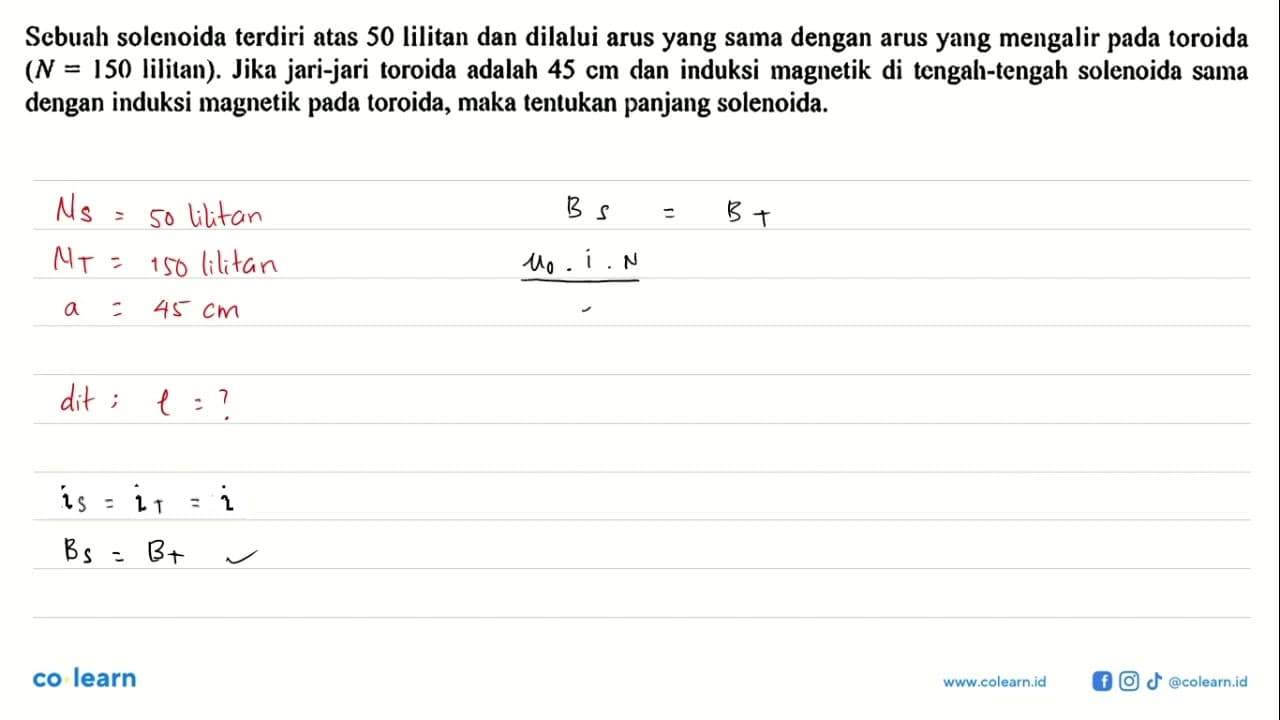 Sebuah solenoida terdiri atas 50 lilitan dan dilalui arus