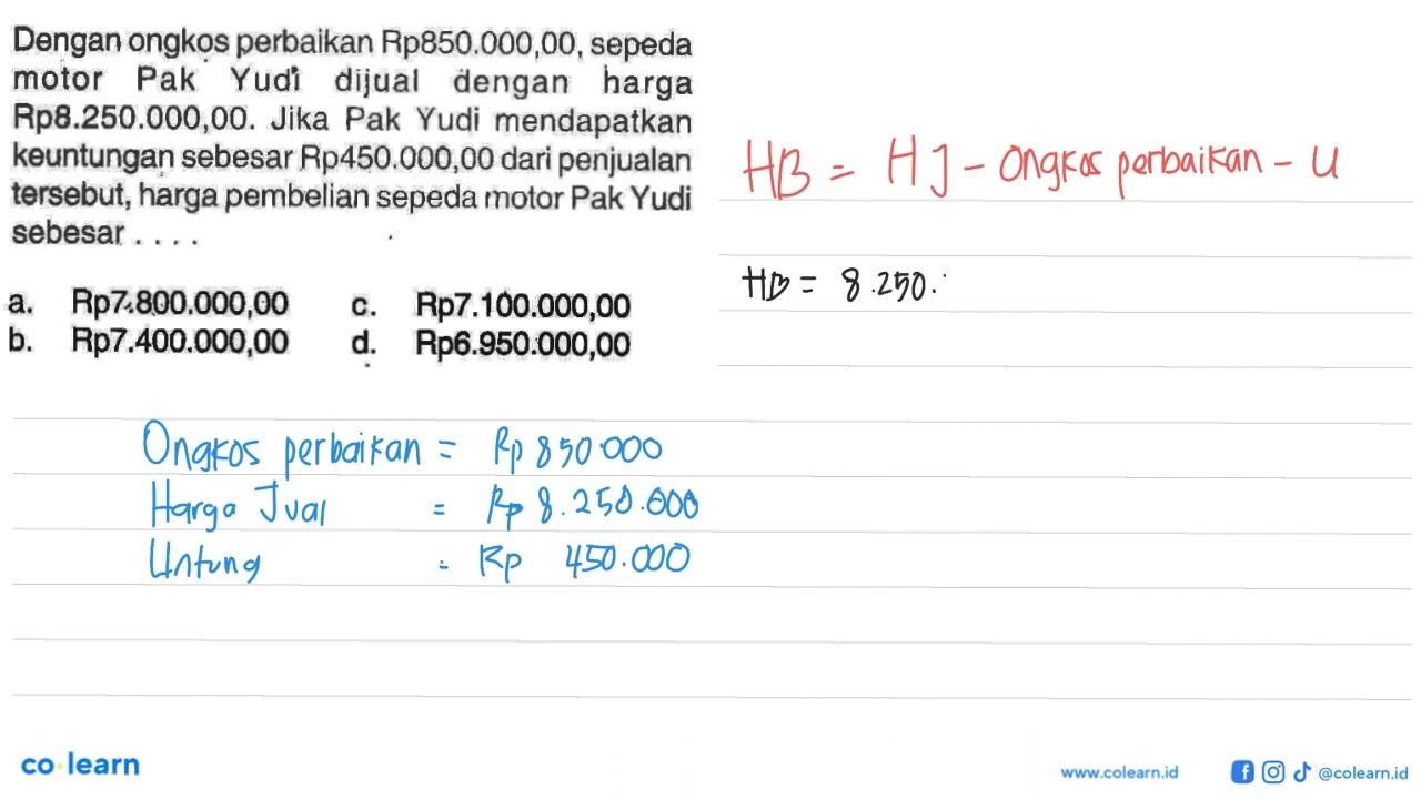 Dengan ongkos perbaikan Rp850.000,00, sepeda motor Pak Yudí