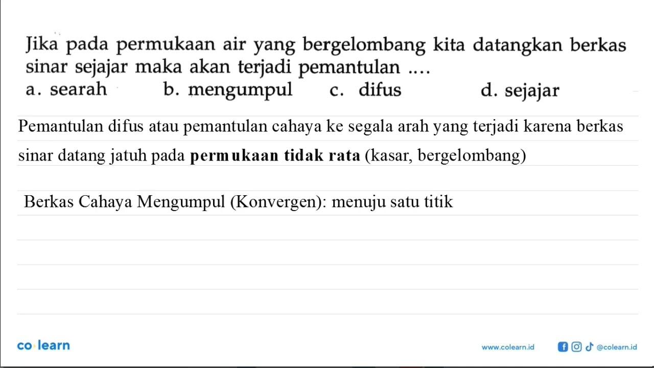 Jika pada permukaan air yang bergelombang kita datangkan