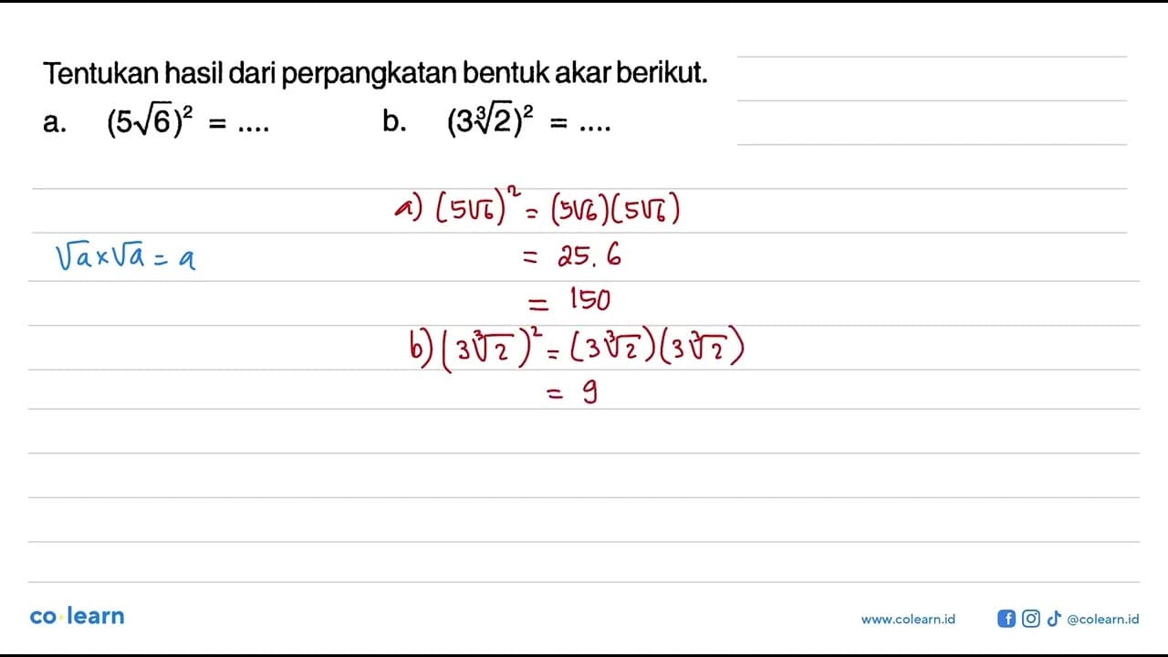 Tentukan hasil dari perpangkatan bentuk akar berikut. a. (5