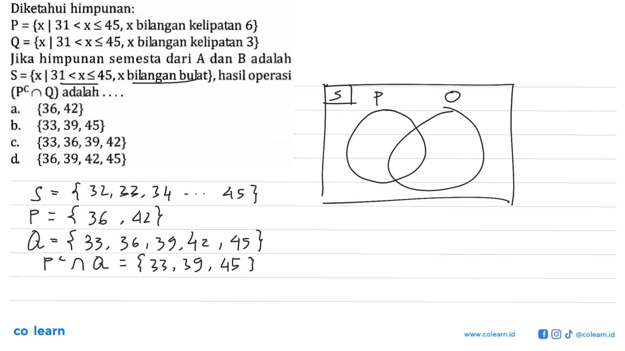 Diketahui himpunan: P = {x | 31 < x<45,x bilngan kelipatan