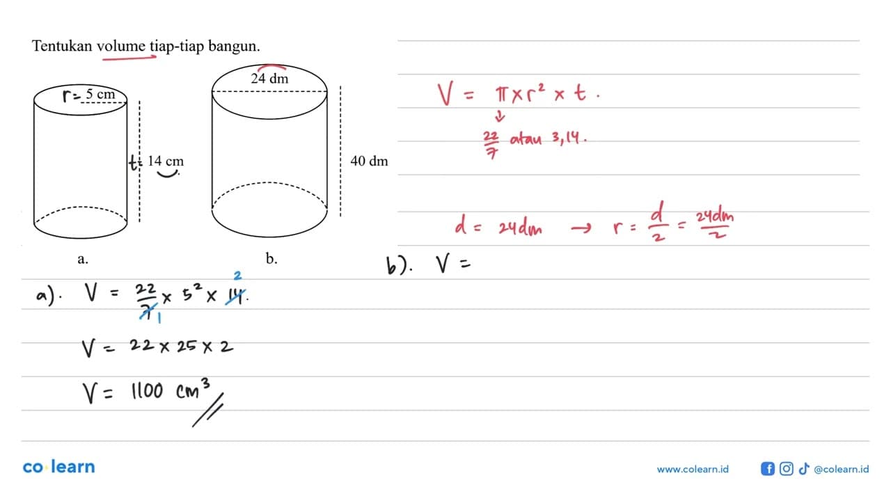 Tentukan volume tiap-tiap bangun.a. 5 cm 14 cmb. 24 dm 40