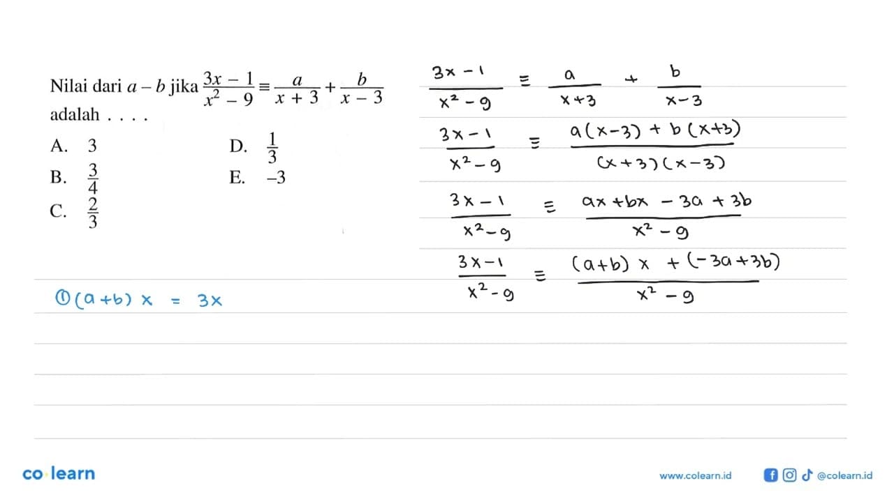 Nilai dari a-b jika (3x-1)/(x^2-9) ekuivalen a/(x+3) +