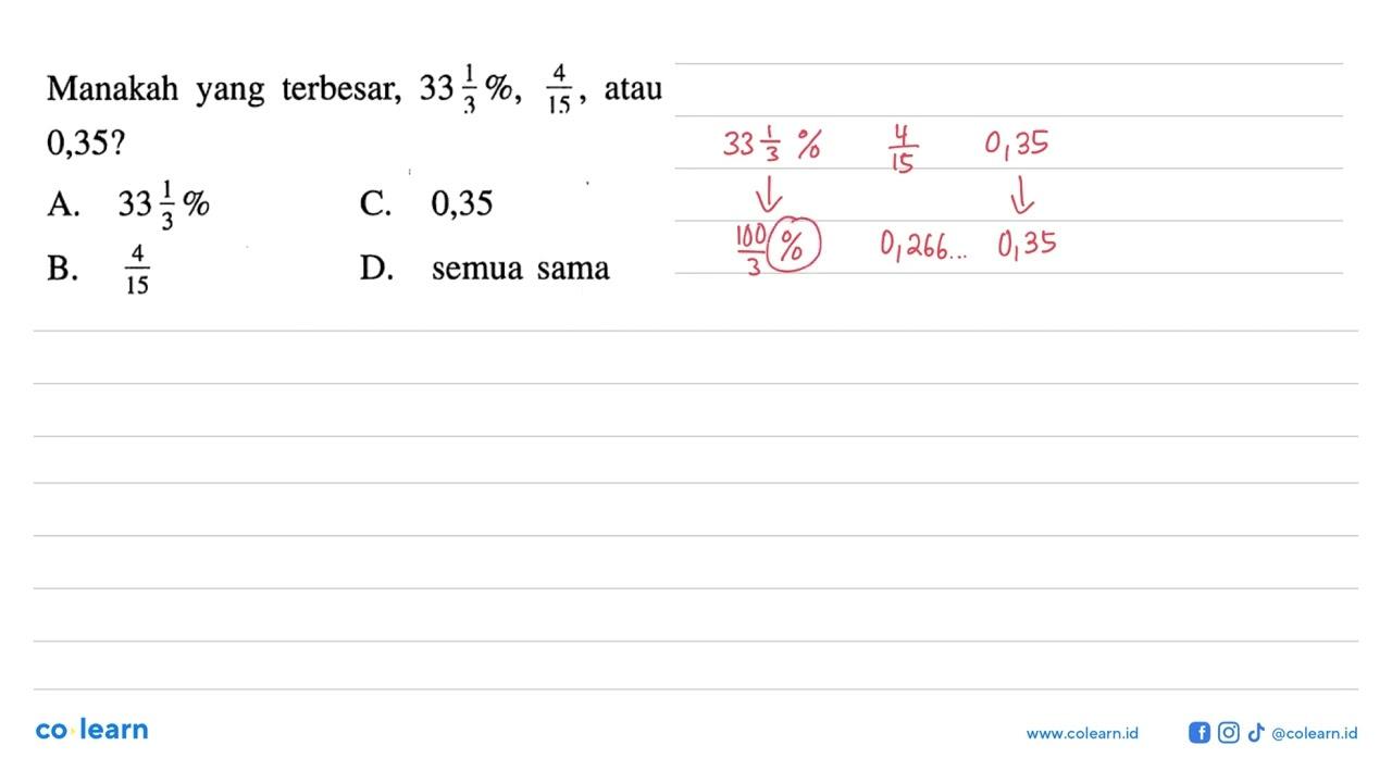 Manakah yang terbesar, 33 1/3 %, 4/15, atau 0,35?