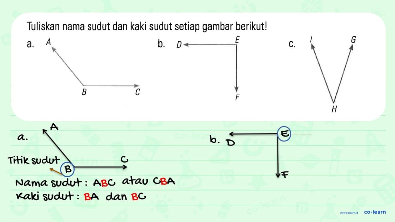 Tuliskan nama sudut dan kaki sudut setiap gambar berikut!