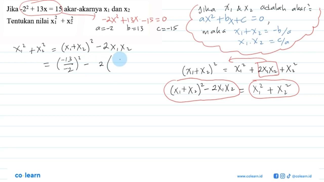 Jika -2^2+13x=15 akar-akarnya x1 dan x2 Tentukan nilai