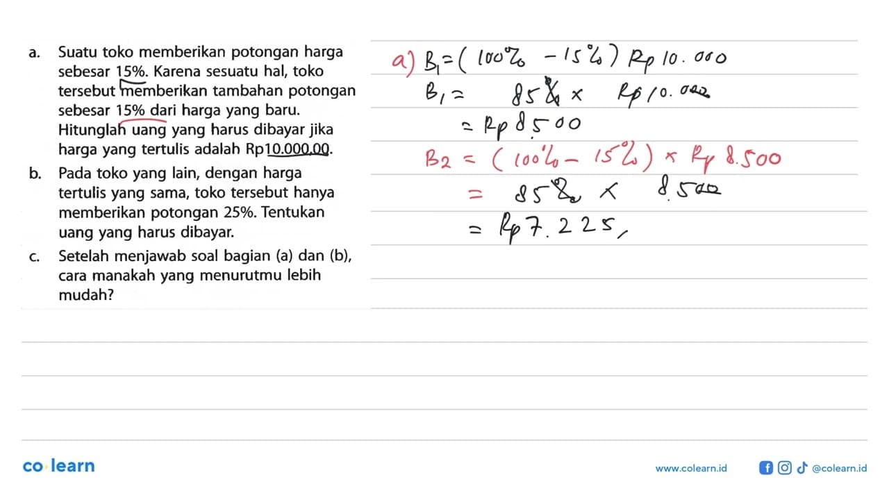 a. Suatu toko memberikan potongan harga sebesar 15%. Karena