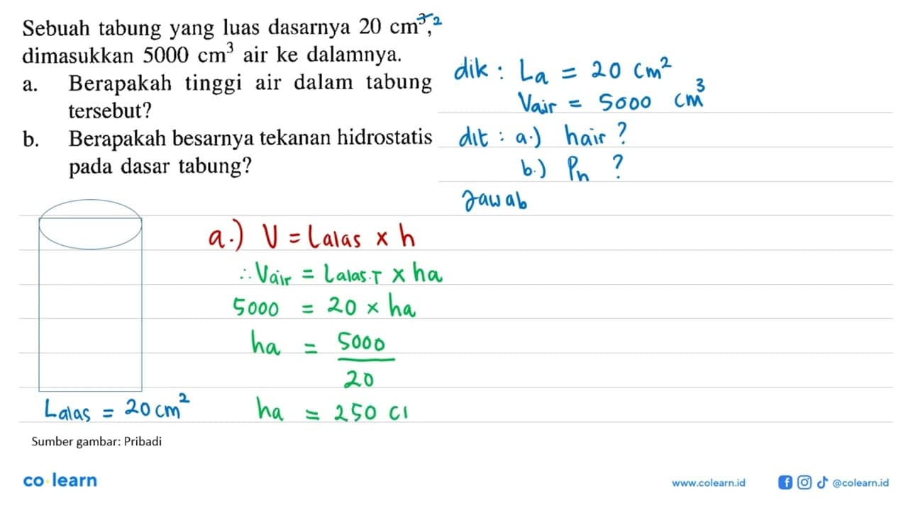 Sebuah tabung yang luas dasarnya 20 cm^3 dimasukkan 5000