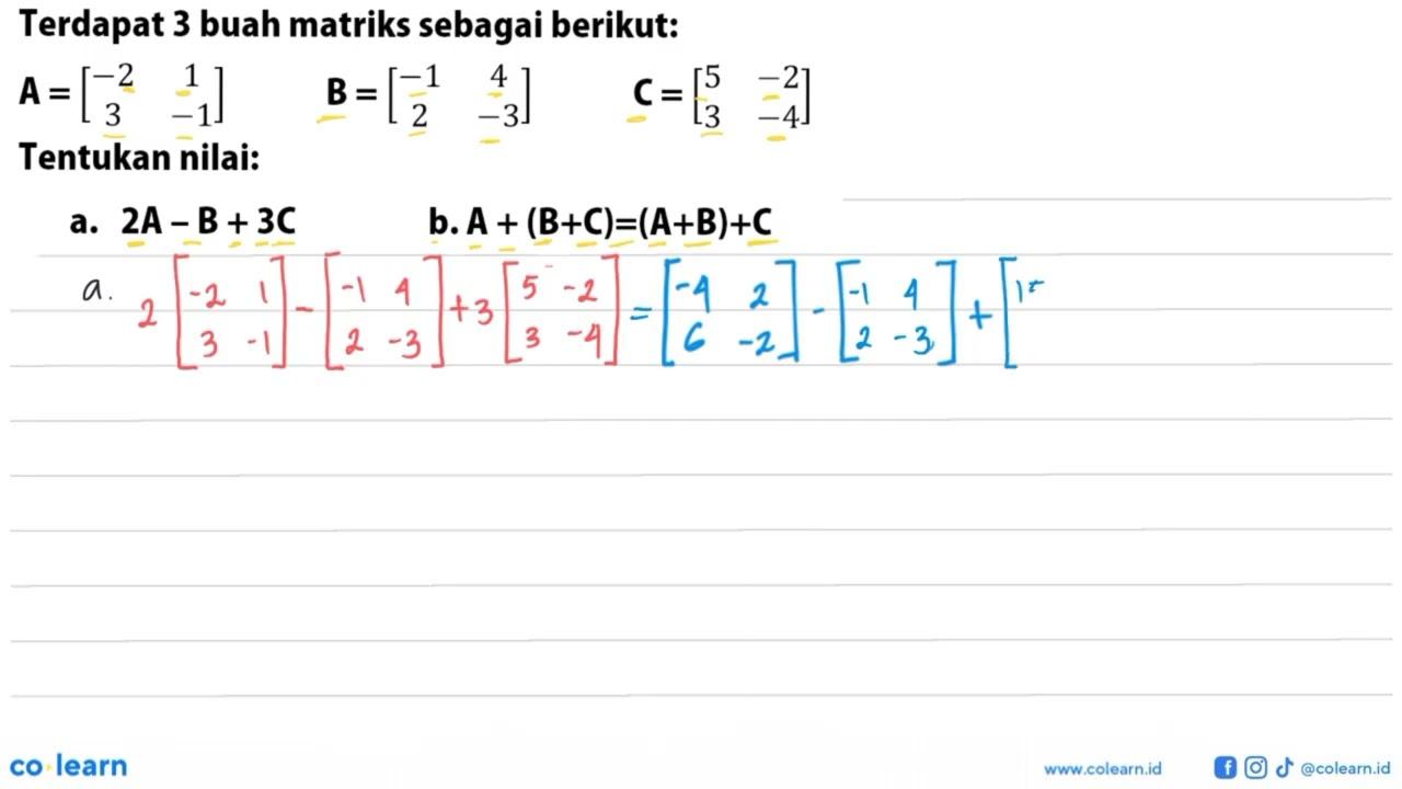 Terdapat 3 buah matriks sebagai berikut: A=[-2 1 3 -1]