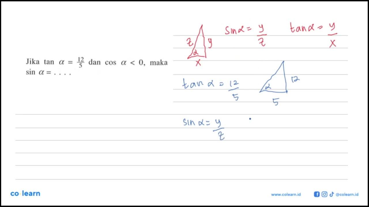 Jika tan a=12/5 dan cos a< 0, maka sin a=