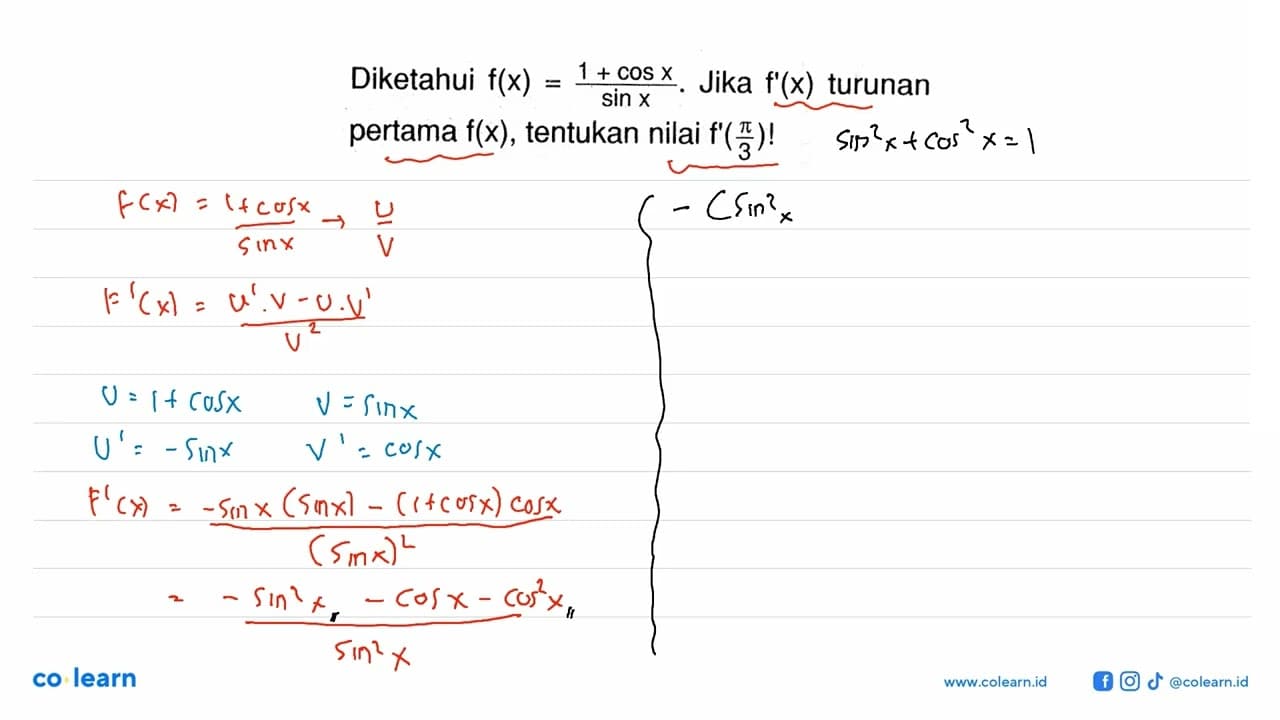 Diketahui f(x)=(1+cos x)/sin x. Jika f'(x) turunan pertama