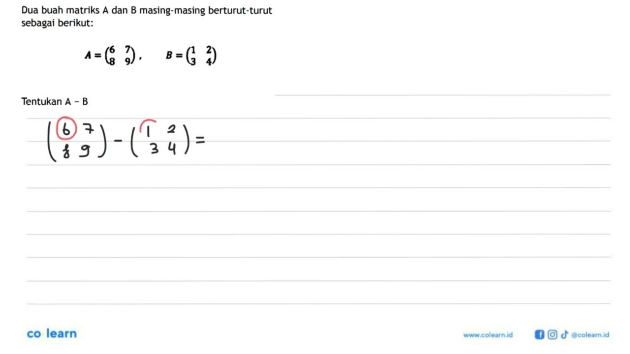 Dua buah matriks A dan B masing-masing berturut-turut