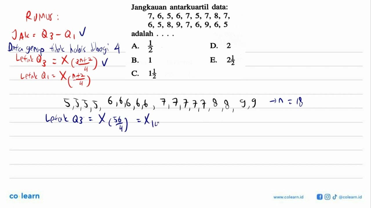 Jangkauan antarkuartil data: 7, 6,5, 6,7,5,7, 8, 7, 6, 5,