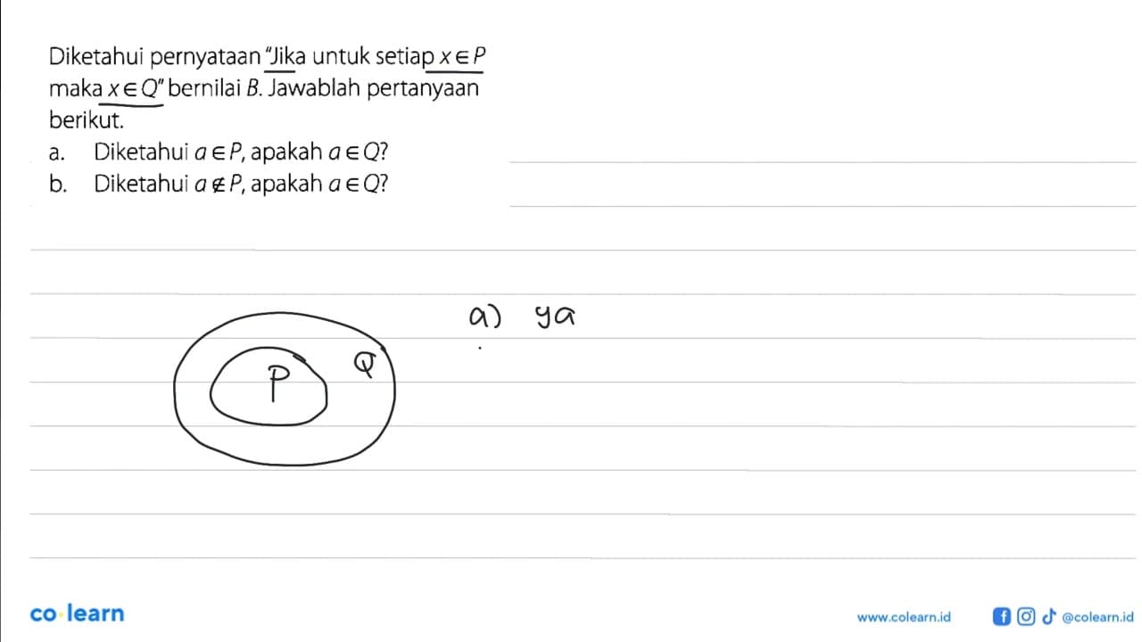 Diketahui pernyataan "Jika untuk setiap x e P maka x e Q"