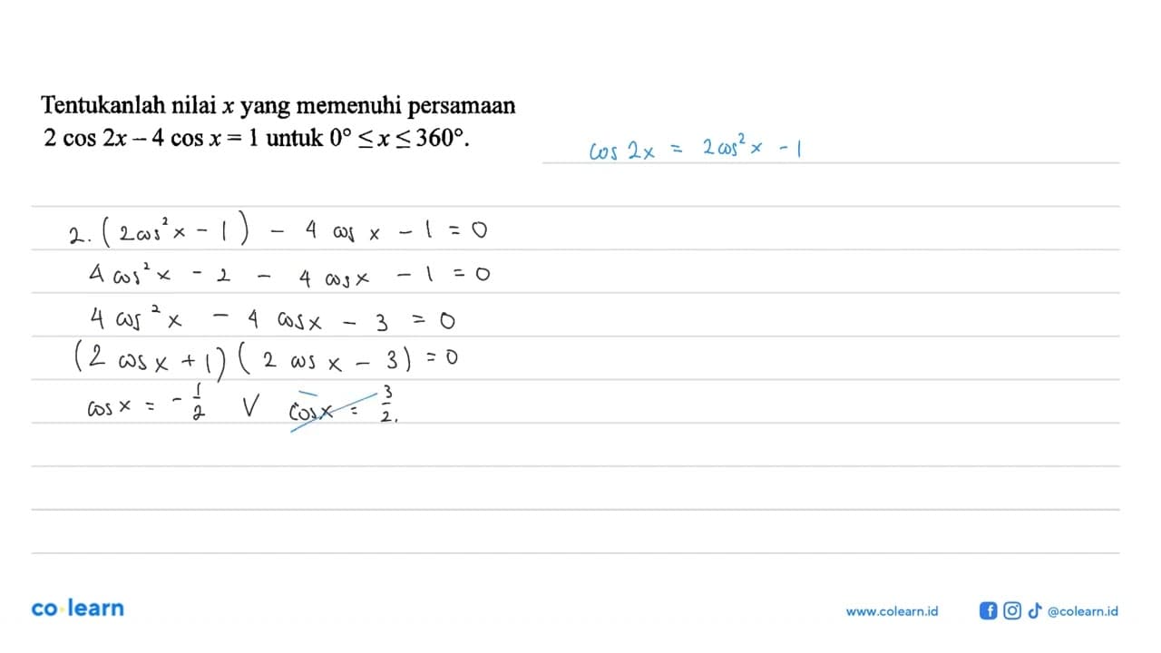Tentukanlah nilai x yang memenuhi persamaan 2 cos 2x-4 cos