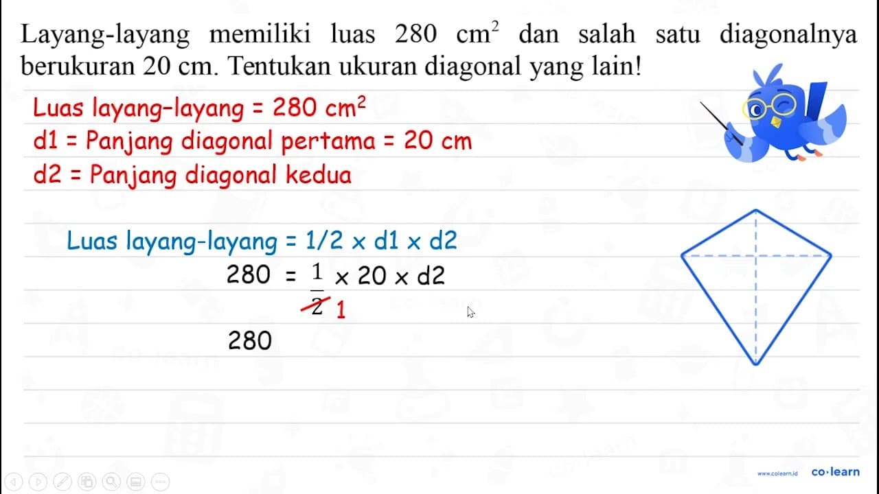 Layang-layang memiliki luas 280 cm^(2) dan salah satu