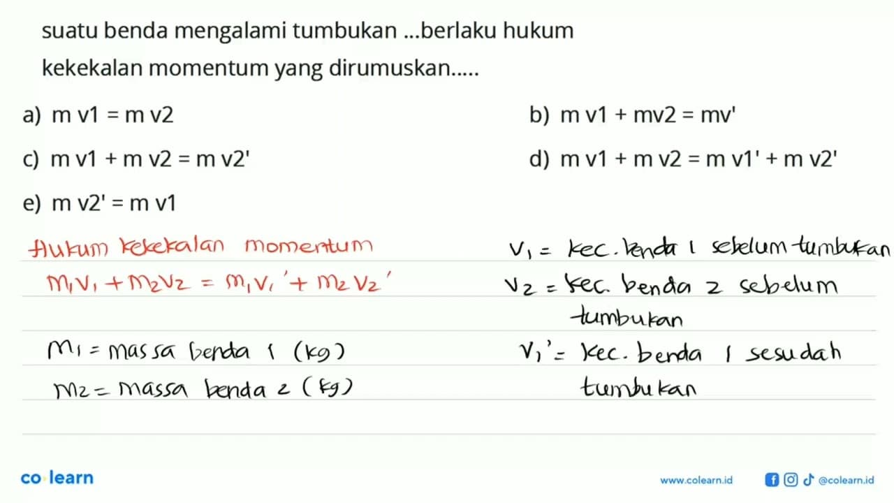 suatu benda mengalami tumbukan ...berlaku hukum kekekalan