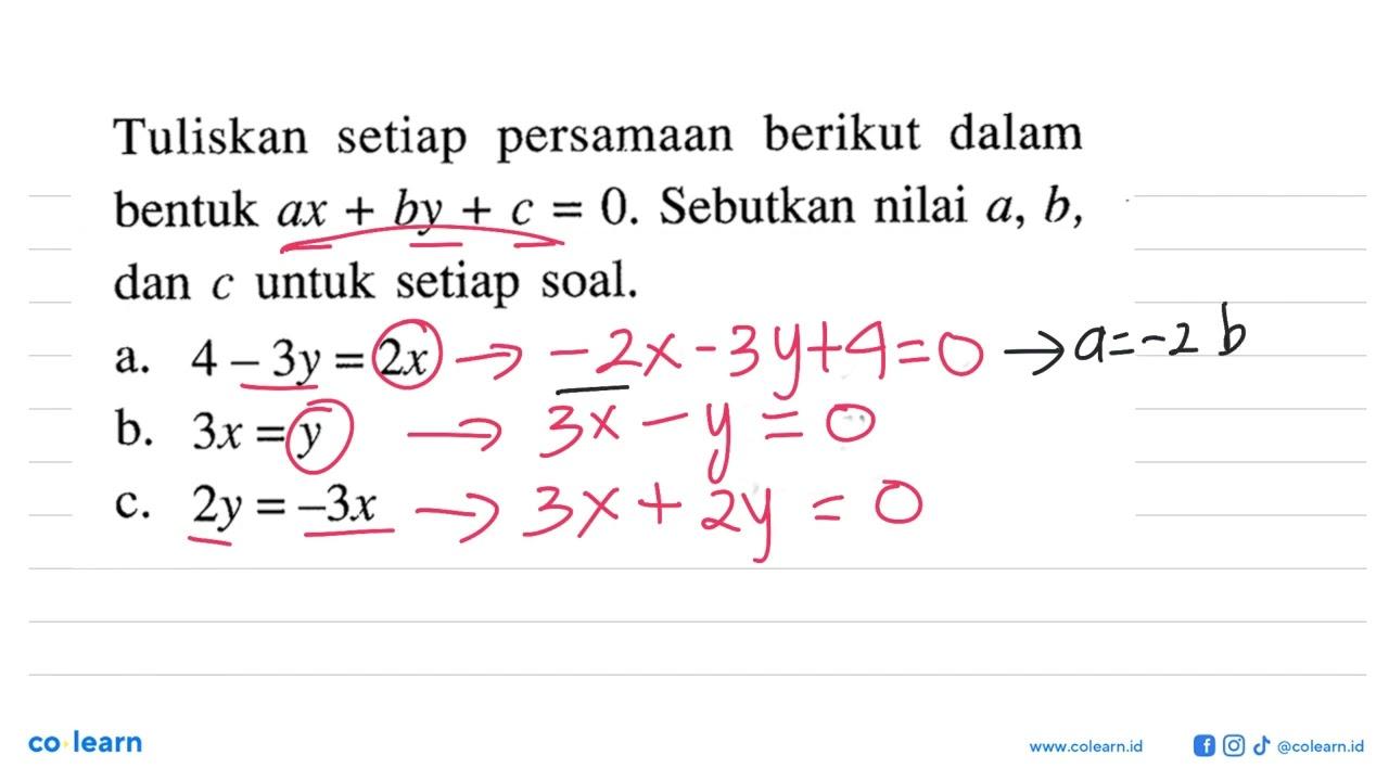 Tuliskan setiap persamaan berikut dalam bentuk ax + by + c