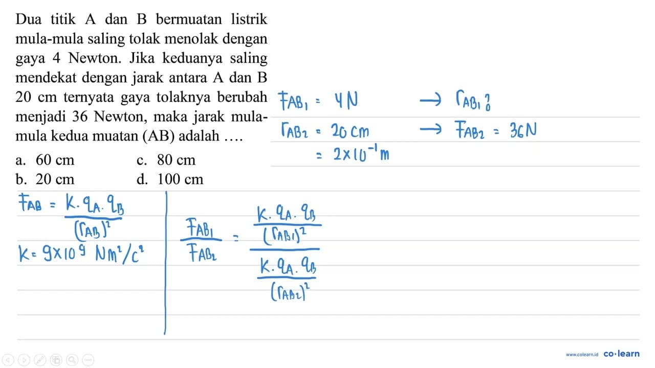 Dua titik A dan B bermuatan listrik mula-mula saling tolak