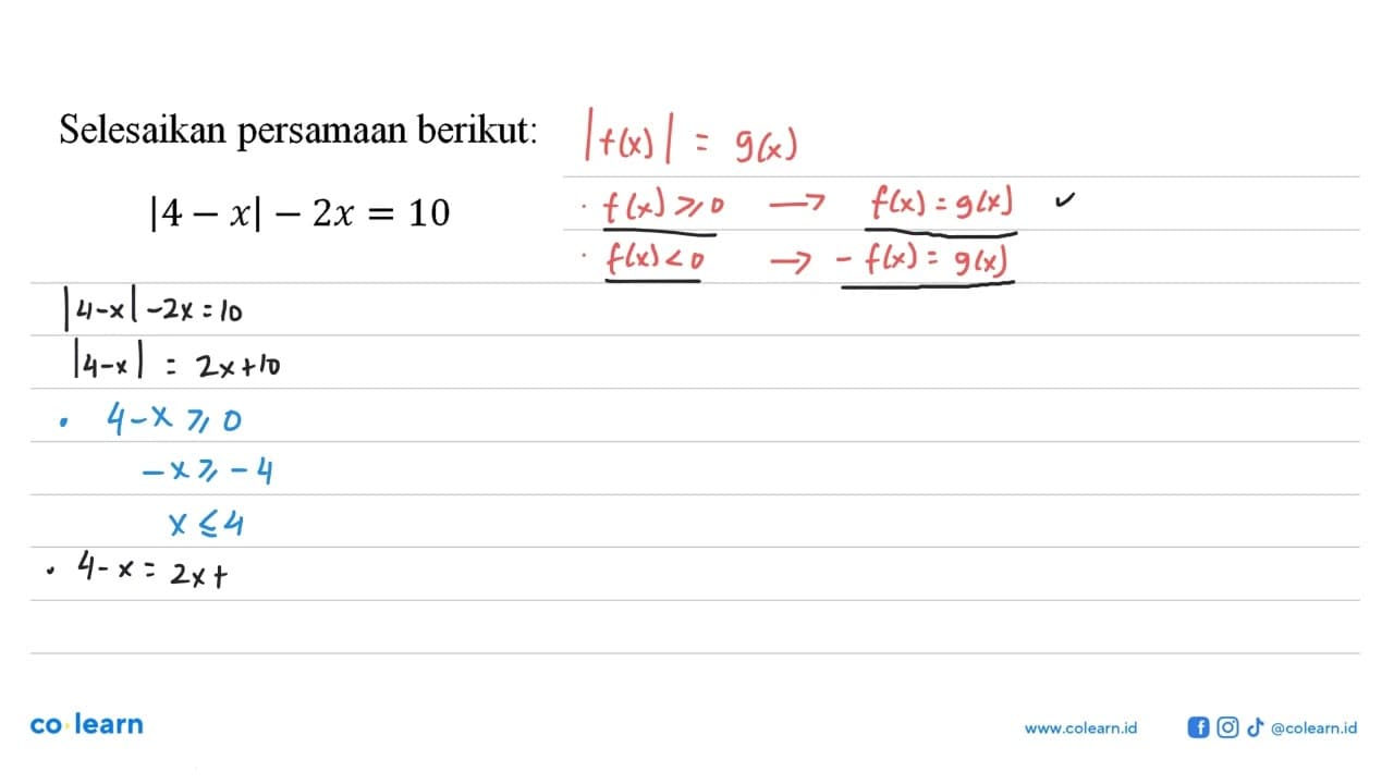 Selesaikan persamaan berikut: |4-x|-2x=10