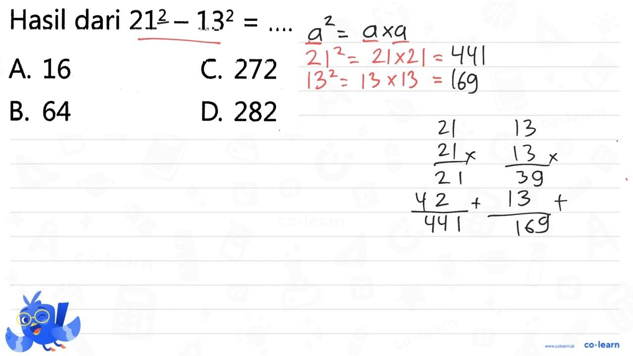 Hasil dari 21^2 - 13^2 = ....