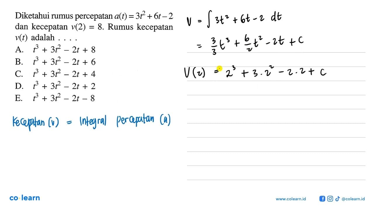 Diketahui rumus percepatan a(t)=3t^2+6t-2 dan kecepatan