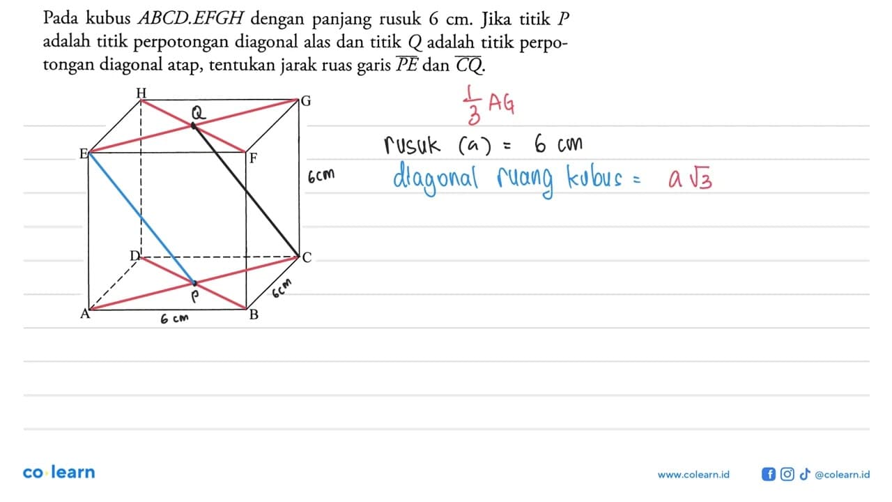 Pada kubus ABCD.EFGH dengan panjang rusuk 6 cm. Jika titik