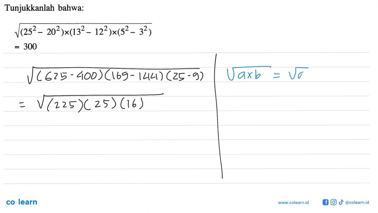 Tunjukkanlah bahwa: akar( (25^2 - 20^2) x (13^2 - 12^2) x