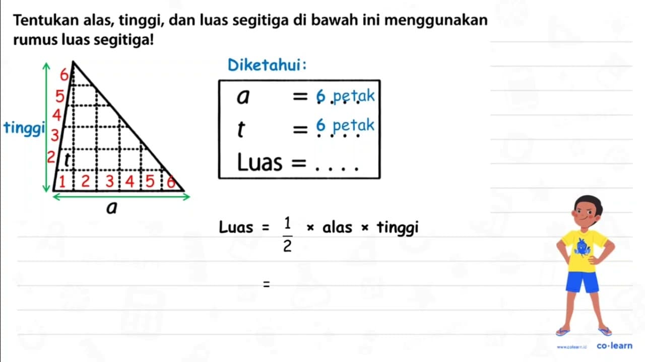 Tentukan alas, tinggi, dan luas segitiga di bawah ini