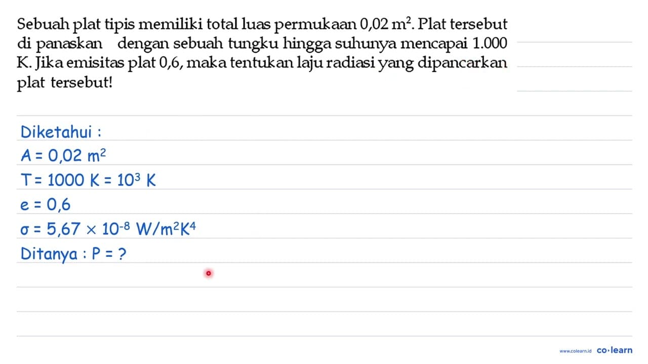 Sebuah plat tipis memiliki total luas permukaan 0,02 m^2 .