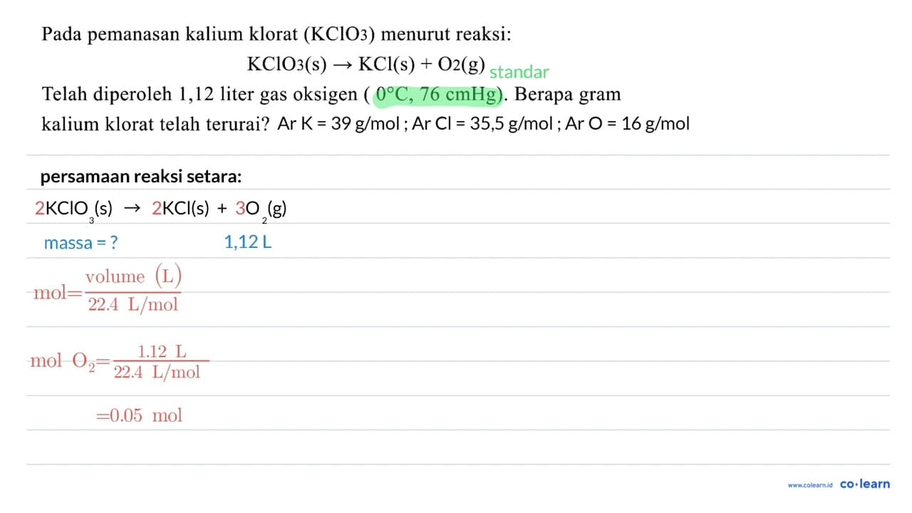 Pada pemanasan kalium klorat (KClO 3) menurut reaksi: