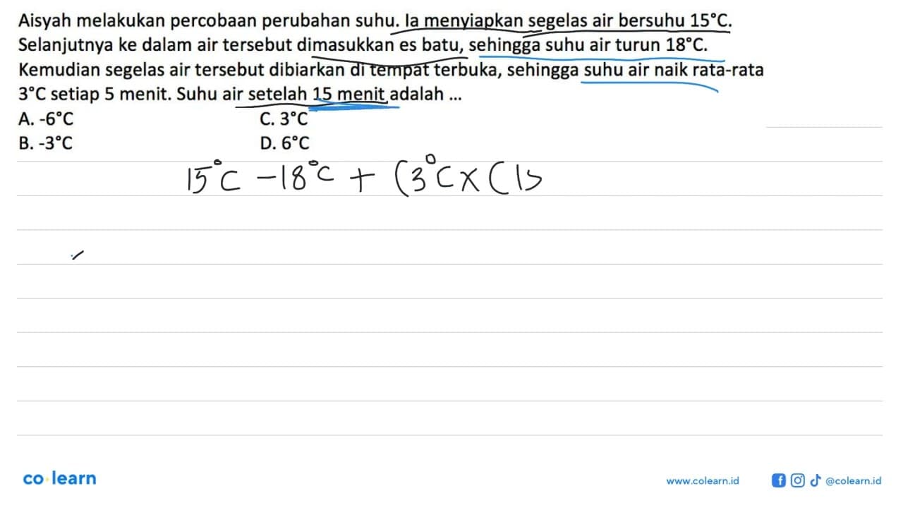 Aisyah melakukan percobaan perubahan suhu. la menyiapkan