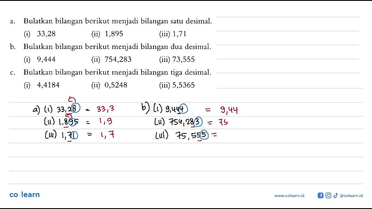 a. Bulatkan bilangan berikut menjadi bilangan satu desimal.