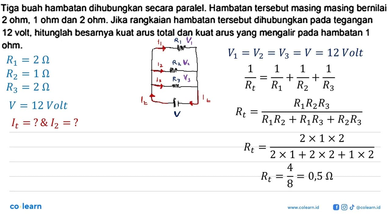 Tiga buah hambatan dihubungkan secara paralel. Hambatan