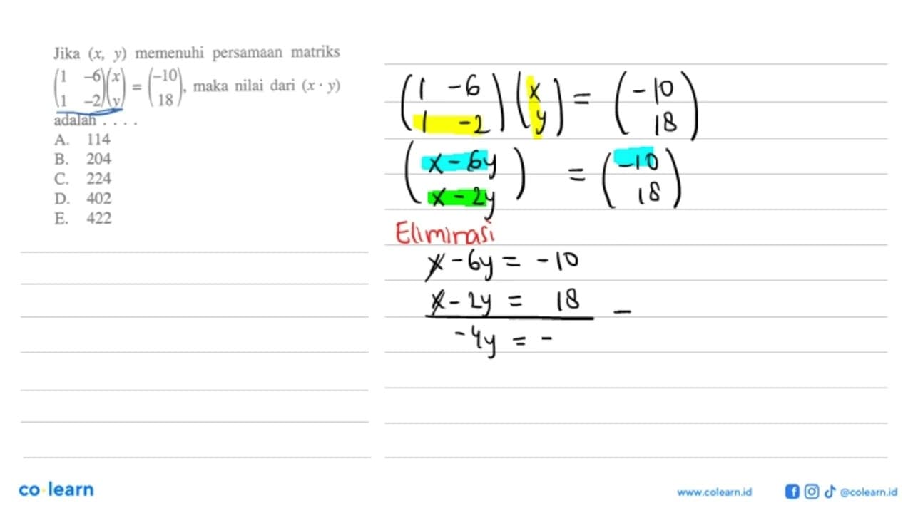 Jika (x,y) memenuhi persamaan matriks (1 -6 1 -2)(x y)=(-10