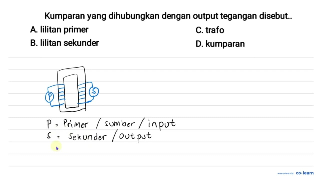 Kumparan yang dihubungkan dengan output tegangan disebut