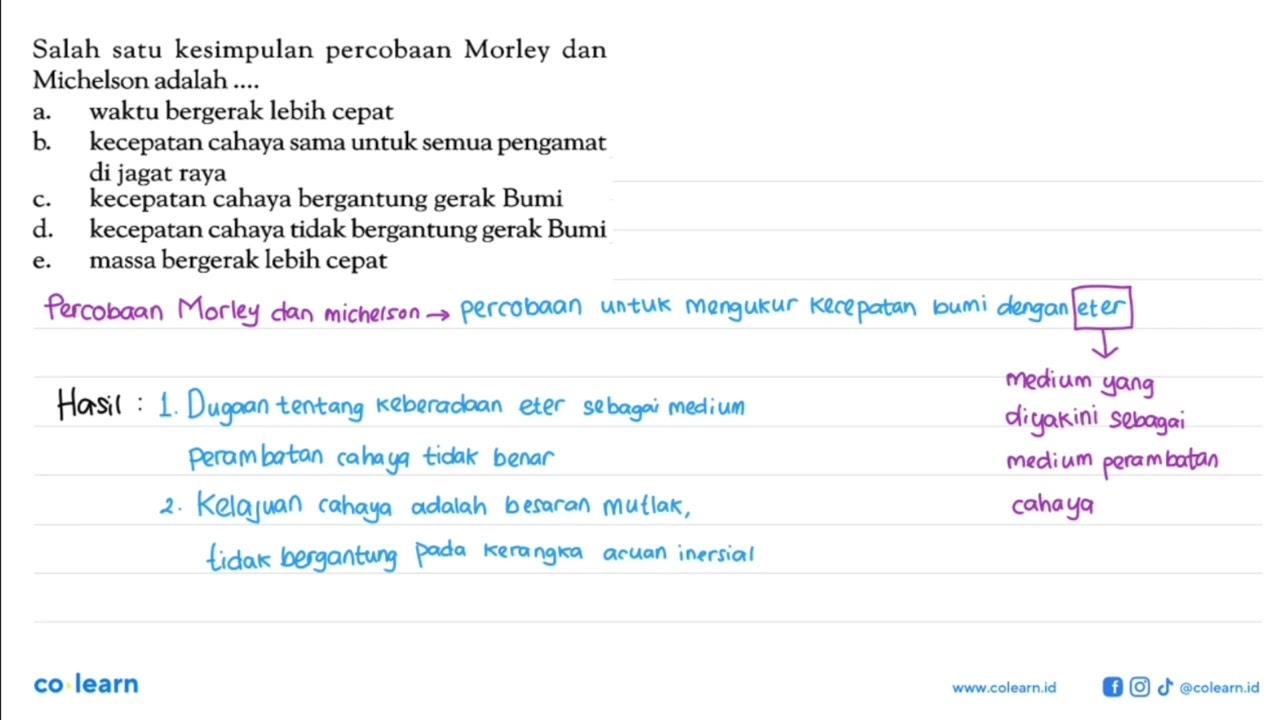 Salah satu kesimpulan percobaan Morley dan Michelson adalah