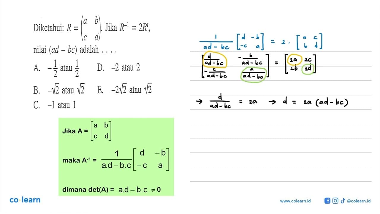 Diketahui: R = (a b c d). Jika R^(-1) = 2R^t, nilai (ad -