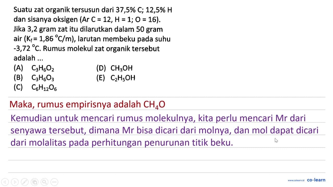 Suatu zat organik tersusun dari 37,5% C; 12,5% H dan