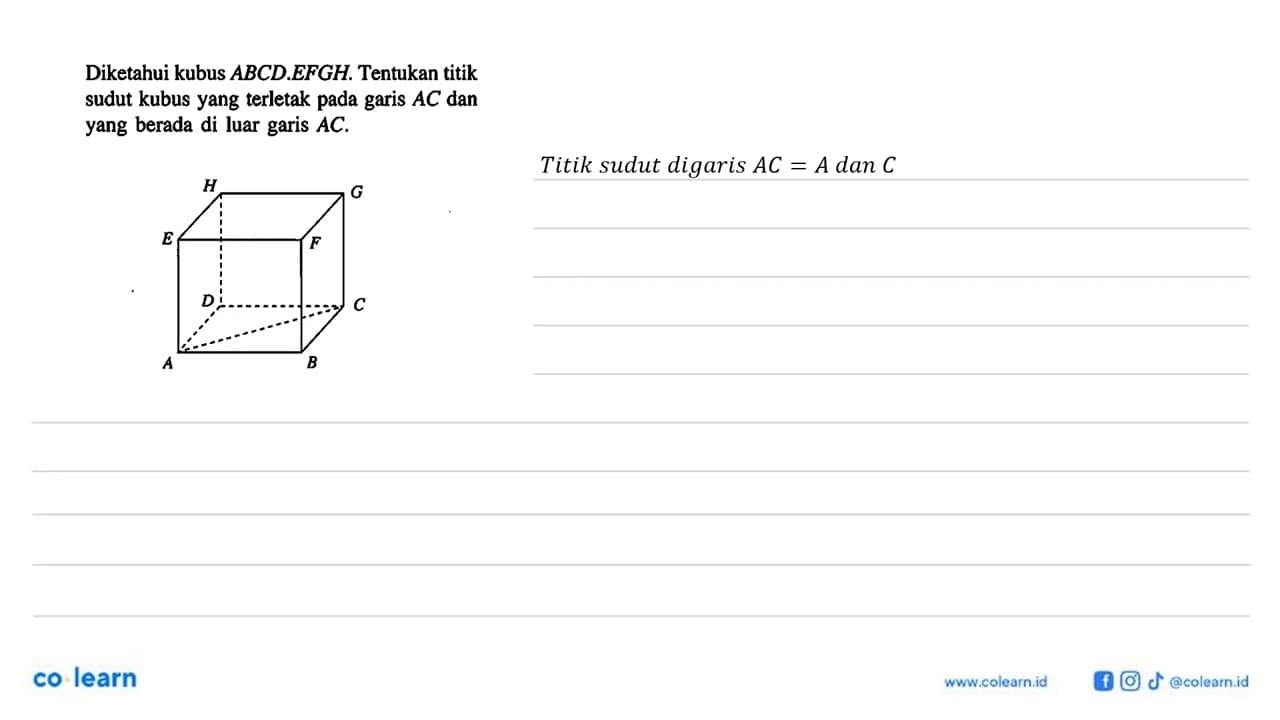 Diketahui kubus ABCD.EFGH. Tentukan titik sudut kubus yang
