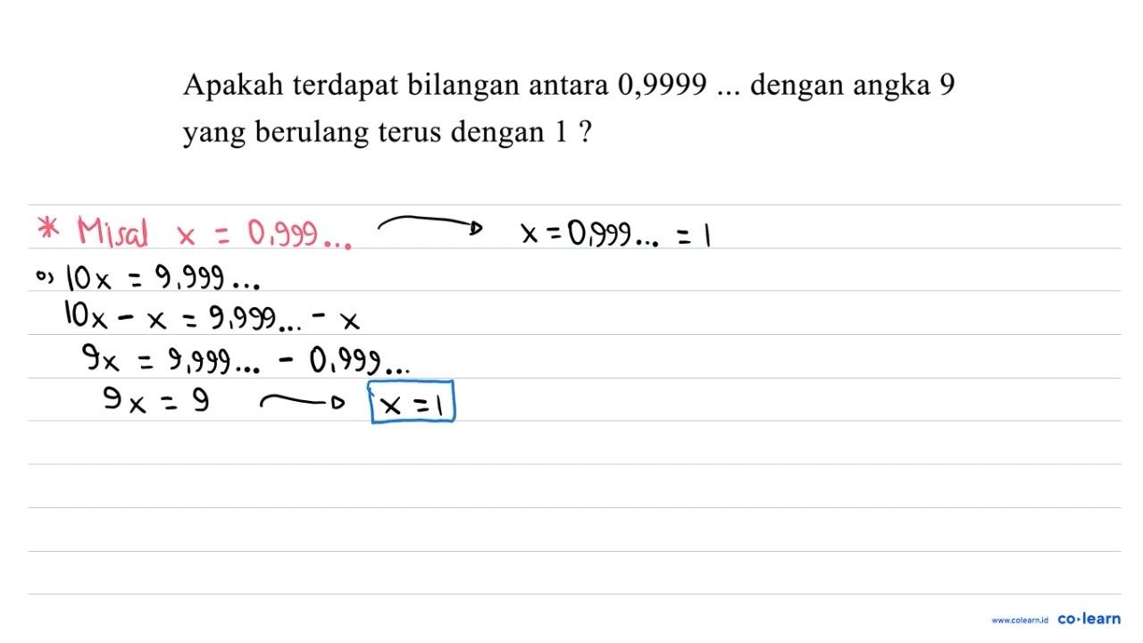 Apakah terdapat bilangan antara 0,9999 dengan angka 9 yang