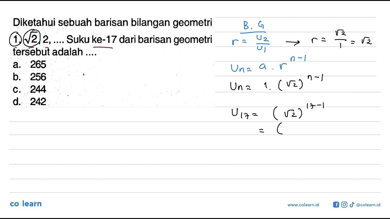 Diketahui sebuah barisan bilangan geometri 1, akar(2), 2,